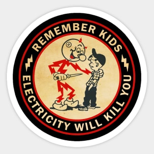 Vintage Remember Kids Electric Kill You Sticker